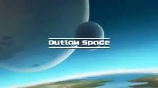Outlaw Space Day 4 video