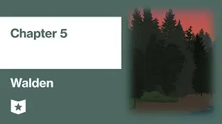 Walden by Henry David Thoreau | Chapter 5