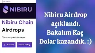 Nibiru Airdrop Claim Açıldı. Bakalım Kaç Dolar Kazandık. :) ( Nibiru X Görevi İçin. )