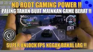 NO ROOT GAMING POWER !! MODUL EXTREME GAMING PALING TAHAN BUAT MAINKAN GAME SUPER BERAT !!