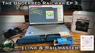 The Underbed Railway Ep3 - eLink & Railmaster