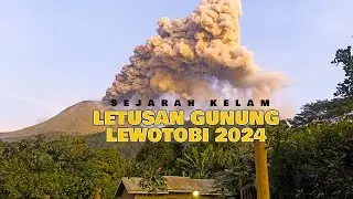 Riwayat Letusan Gunung Lewotobi Laki Laki di NTT