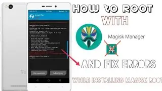 how to ROOT with magisk Root in Redmi 3s or fix errors while installing magisk Root manager