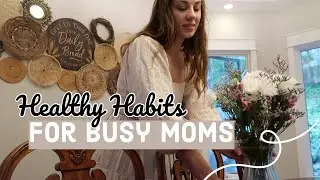 ☀️ DAILY HEALTHY HABITS FOR BUSY MOMS How I Take Care of Myself as a Mama to 6