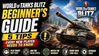 World of Tanks Blitz Beginner's Guide — 5 Tips Every New Player Needs to Know