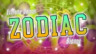 ZODIAC 100% by bianox NUEVO HARDEST Top 50 (salto desde bloodbath) - Geometry Dash 2.2