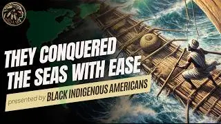 Ancient African Mariners: The True Pioneers of American Discovery