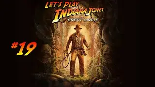 Indiana Jones und der Große Kreis ✦ 19 - Let's Play ✦ Walkthrough ✦ Indy Jones and the Great Circle