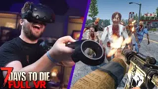 7 Days to Die in FULL VR! | FIRST LOOK