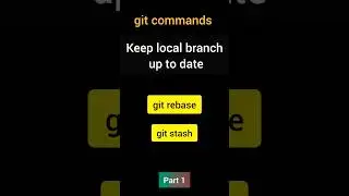 part-1 git keep local branch up to date -rebase stash pop commands 