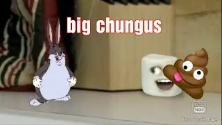 Annoying orange parody Annoying marshmallow big chungus