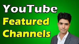 How to add Feature Channels on youtube 2020 pc / Connect New Youtube Channel With Old