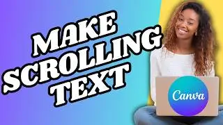 How To Create Scrolling Text In Canva (Easy)