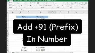 How to Add +91 (Prefix) in number in Microsoft Excel..??🤔