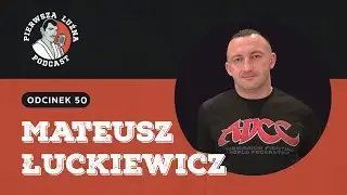 Pierwsza Luźna Podcast - ep 50 - Mateusz Łuckiewicz