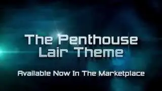 NEW Penthouse Lair Theme!