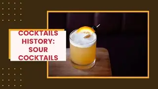 Cocktails history: Sours cocktails 