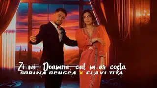 Sorina Ceugea ❌ Flavi Tita - Zi-mi, Doamne, cat m-ar costa | Official video