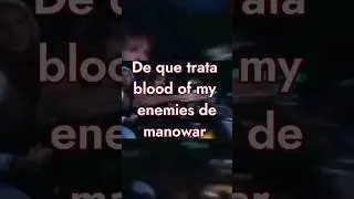 De que trata blood of my enemies de manowar