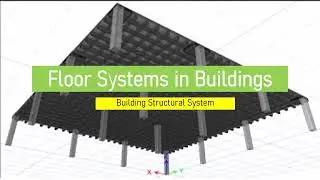 Classification of Floor Slabs || Building Structural System || Types of Floor Slabs