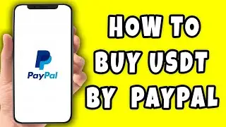 How to Buy USDT with PayPal (2024)