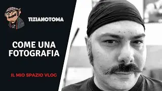 COME UNA FOTOGRAFIA