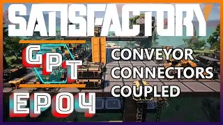 Satisfactory EP4 - Conveyor Connectors Coupled