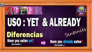 Como Usar Yet y Already | Diferencia de Yet y Already 📚