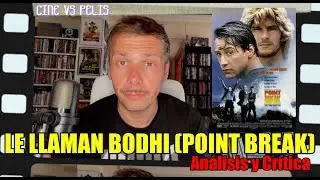 Le llaman Bodhi (Point Break) Análisis y Crítica