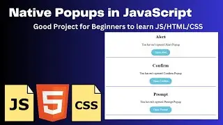 Alert, Confirm, Prompt Popups in JS/HTML/CSS exercise | Learn JavaScript Popup by building project