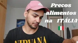 ALIMENTOS QUE CONSUMIA QUANDO ESTIVE NA ITÁLIA E PREÇOS.