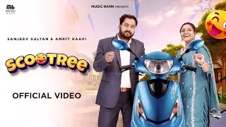 Scootree | Sanjeev Sultan | Amrit Raavi | Sachin Ahuja | Latest Punjabi Song 2024