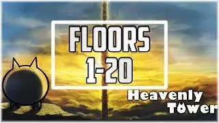 The Battle Cats | Heavenly Tower (Floors 1-20)