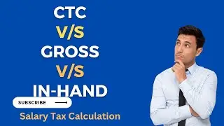 Difference Between CTC & In Hand Salary || CTC V/s Gross v/s In-Hand Salary || Tax Calculation