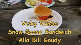 Vicky VanGo Snow Goose Sandwich Alla Bill Goudy