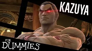 KAZUYA FOR DUMMIES!