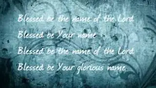 Blessed Be Your Name