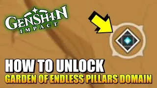 Genshin Impact - How To Unlock Garden Of Endless Pillars Domain