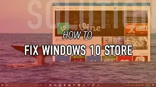 How to fix Microsoft Store app problems on Windows 10