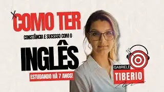 Como ter sucesso e constância com  o inglês feat. Gabi Tibério |  The Fluency Target Podcast 🎯