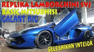 LAMBORGHINI SVJ REPLIKA ,BASIC MITSUBHISHI GALANT HIU BENTAR LAGI SELESAI