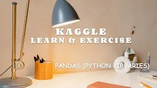Kaggle Learn & Exercise-  Pandas (Python)
