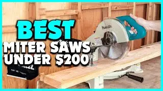 ✅Top 5 Best Budget Miter Saws under $200 of 2025