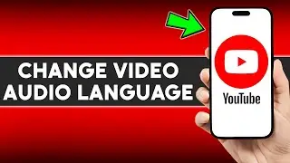 How to Change YouTube Video Audio Language