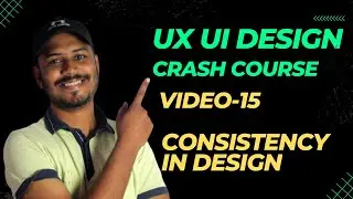 UI / UX Design Crash Course For Beginners 2023 [Video 15]  -Consistency in Design? | AB Creative