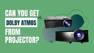 How to get Dolby Atmos from Projectors? HDMI ARC or eARC Projectors | Atmos Projectors in India