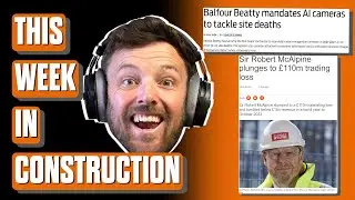 AI Cameras on Balfours Machinery, Keltbray SELLING infrastructure business & More Negative CITB News