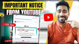 Important Notice From Youtube || US Tax Information Email 📧 कब तक भरना है US Tax Information Date
