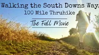 100 Mile Thru Hike | Full Movie |  Completing The South Downs Way | The Whole Rotten Saga