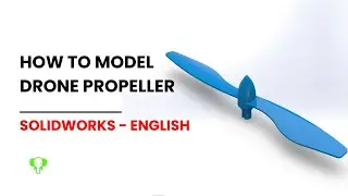 Drone Propeller Design | solidworks tutorial | English | Kaliru